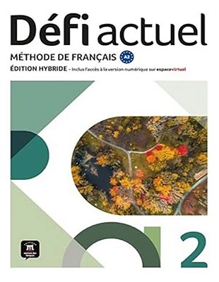 Aliança Francesa - Défi Actuel 2 - Livre De L'Élève - Ed. Hybride..-