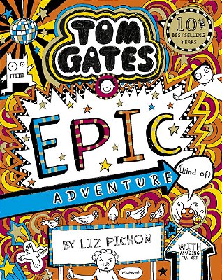 Tom Gates 13 - Tom Gates: Epic Adventure - Kind Of - Pb - Ne-..