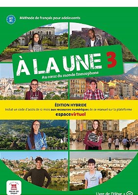 A La Une 3 - Livre De L'Eleve A2-B1 - Edition Hybride..-