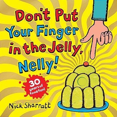 Don't Put Your Finger In The Jelly, Nelly - 30Th Anniversary Edition - Pb-..