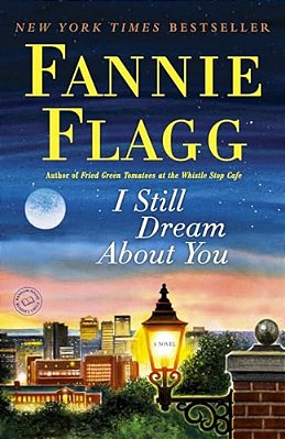 I Still Dream About You: I Still Dream About You: A Novel-..
