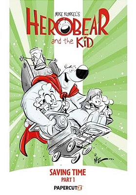 Herobear And The Kid Vol. 2: Saving Time, Part 1-..