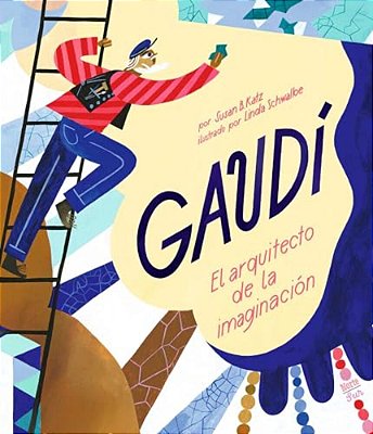 Gaudí-El Arquitecto De La Imaginación: (Spanish Edition)-..
