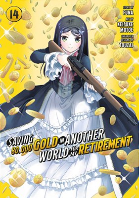 Saving 80,000 Gold In Another World For My Retirement 14 (Manga)-..