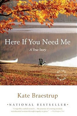 Here If You Need Me: A True Story-..