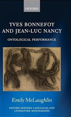 Yves Bonnefoy And Jean-Luc Nancy: Ontological Performance-..