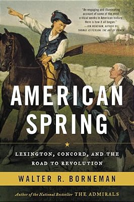 American Spring: Lexington, Concord, And The Road To Revolution-..