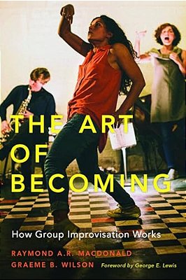 Art Of Becoming: How Group Improvisation Works-..