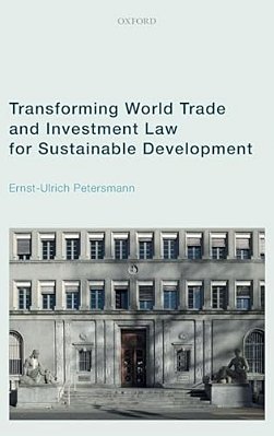 Transforming World Trade And Investment Law For Sustainable Development-..