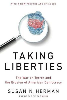 Taking Liberties: The War On Terror And The Erosion Of American Democracy-..