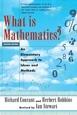 What Is Mathematics?: An Elementary Approach To Ideas And Methods-..