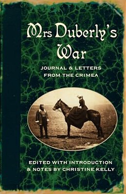 Mrs Duberly's War: Journal And Letters From The Crimea, 1854-6-..