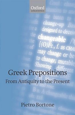 Greek Prepositions: From Antiquity To The Present-..