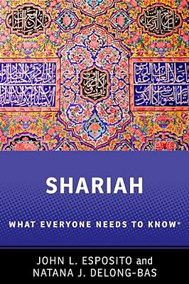 Shariah: What Everyone Needs To Know(r)-..