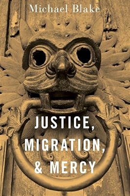 Justice, Migration, And Mercy-..