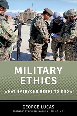 Military Ethics: What Everyone Needs To Know(r)-..
