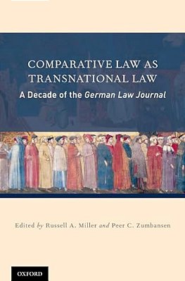 Comparative Law As Transnational Law: A Decade Of The German Law Journal-..