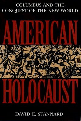 American Holocaust: Columbus And The Conquest Of The New World (Revised)-..