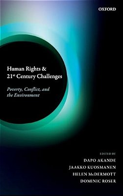 Human Rights And 21St Century Challenges: Poverty, Conflict, And The Environment-..