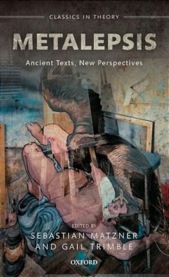 Metalepsis: Ancient Texts, New Perspectives-..