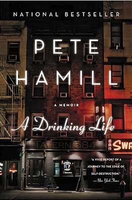 A Drinking Life: A Memoir-..