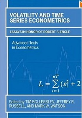 Volatility And Time Series Econometrics: Essays In Honor Of Robert F. Engle-..