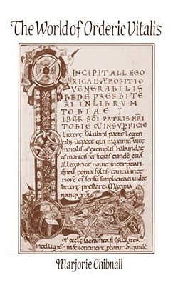 The World Of Orderic Vitalis-..