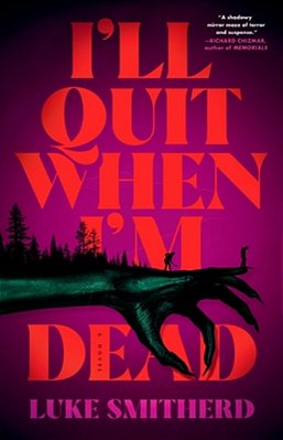 I'Ll Quit When I'm Dead-..