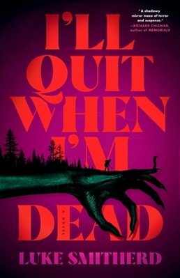 I'Ll Quit When I'm Dead-..