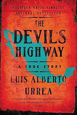 The Devil's Highway: A True Story-..