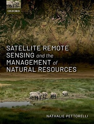 Satellite Remote Sensing And The Management Of Natural Resources-..