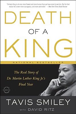 Death Of A King: The Real Story Of Dr. Martin Luther King Jr.'s Final Year-..