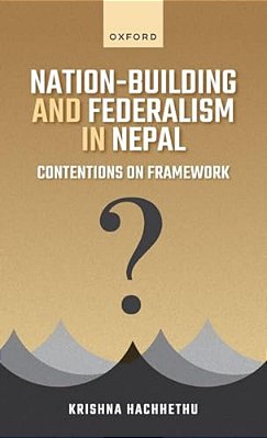 Nation Building And Federalism In Nepal-..