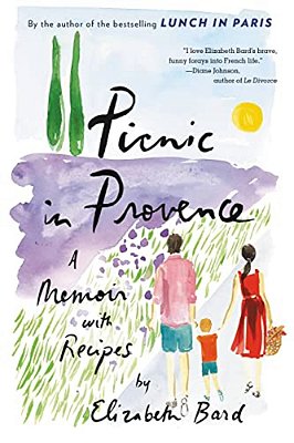 Picnic In Provence: A Memoir With Recipes-..