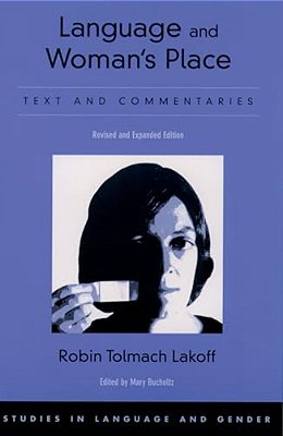 Language And Woman's Place: Text And Commentaries-..
