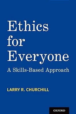 Ethics For Everyone: A Skills-Based Approach-..