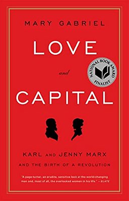 Love And Capital: Karl And Jenny Marx And The Birth Of A Revolution-..