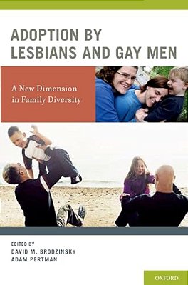 Adoption By Lesbians And Gay Men: A New Dimension In Family Diversity-..