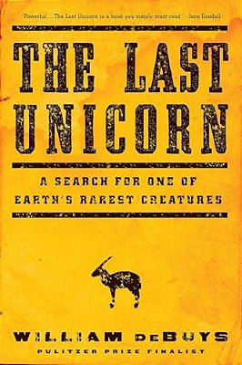 The Last Unicorn: A Search For One Of Earth's Rarest Creatures-..