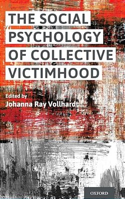 Social Psychology Of Collective Victimhood-..