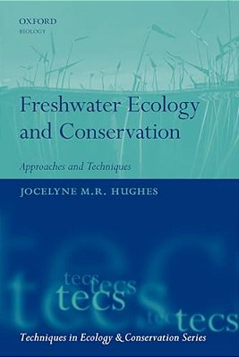 Freshwater Ecology And Conservation: Approaches And Techniques-..