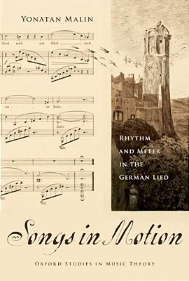 Songs In Motion: Rhythm And Meter In The German Lied-..