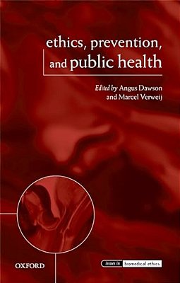 Ethics, Prevention, And Public Health-..