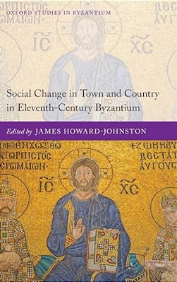 Social Change In Town And Country In Eleventh-Century Byzantium-..