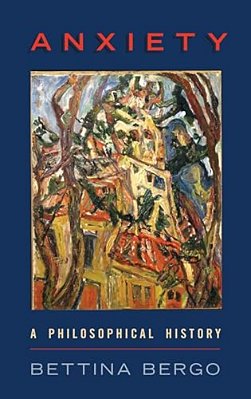 Anxiety: A Philosophical History-..