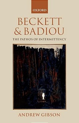 Beckett And Badiou: The Pathos Of Intermittency-..