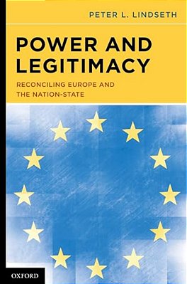 Power And Legitimacy: Reconciling Europe And The Nation-State-..