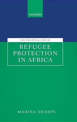 Regional Law Of Refugee Protection In Africa-..