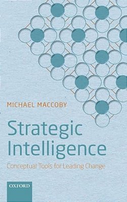 Strategic Intelligence: Conceptual Tools For Leading Change-..