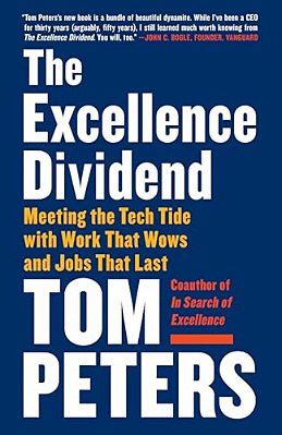 The Excellence Dividend: Meeting The Tech Tide With Work That Wows And Jobs That Last-..